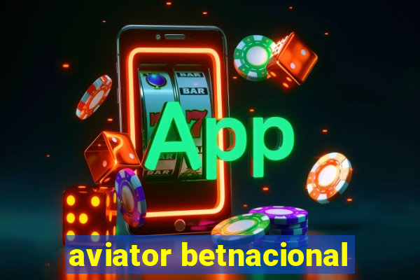 aviator betnacional